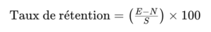 formule de rétention:  (E−N/S )×100
